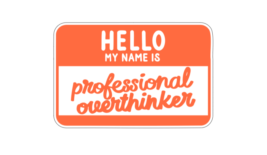 Professional Overthinker límmiði