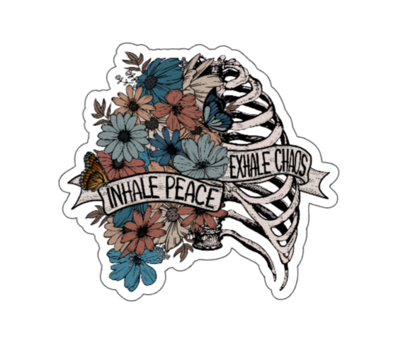 Inhale peace, exhale chaos