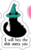 I will hex the shit outta you