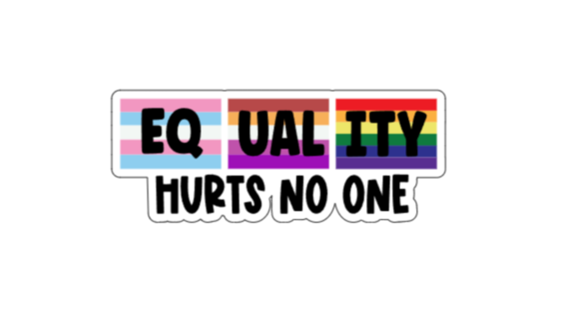 Equality hurts no one límmiði