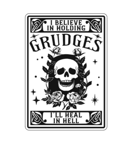 I believe in grudges