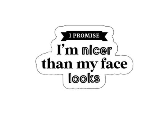 Nicer than my face looks