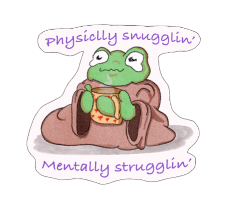 Physically snugglin' mentally strugglin'
