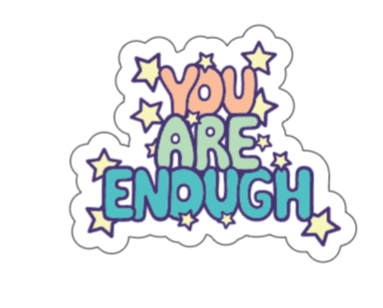 You are enough