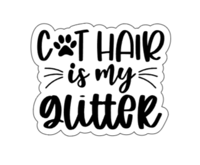 Cat hair is my glitter 2