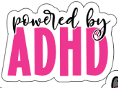 Powered by ADHD