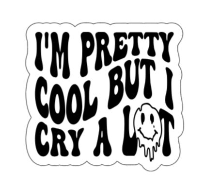 I'm pretty cool but..