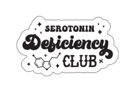 Seratonin deficiency club