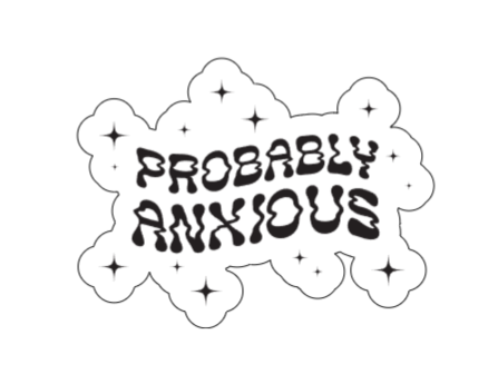 Probably Anxious