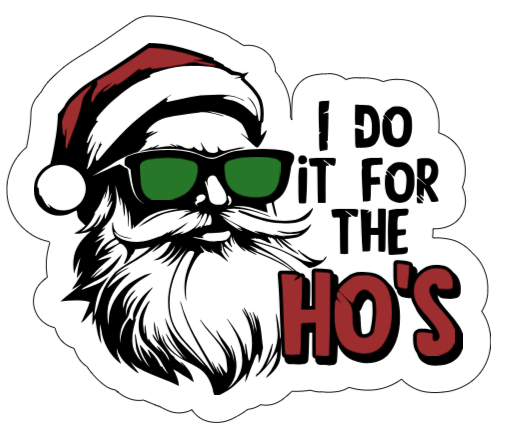 Do it for the Ho's