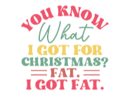 Fat for christmas