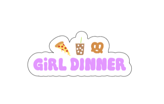 Girl dinner